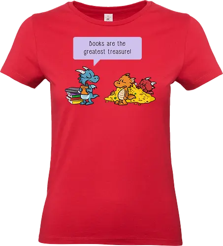 Books are the greatest treasure - Books, Bücher, Dragons, Drache, Dragon, Fantasy - Standard T-Shirt (Women)