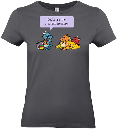 Books are the greatest treasure - Books, Bücher, Dragons, Drache, Dragon, Fantasy - Standard T-Shirt (Women)