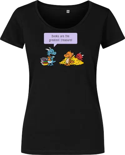 Books are the greatest treasure - Books, Bücher, Dragons, Drache, Dragon, Fantasy - Women T-Shirt