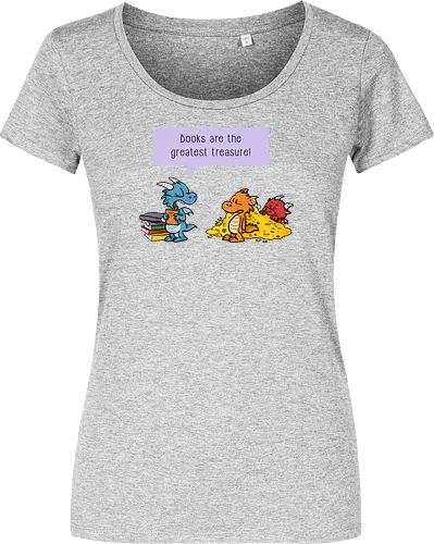 Books are the greatest treasure - Books, Bücher, Dragons, Drache, Dragon, Fantasy - Women T-Shirt