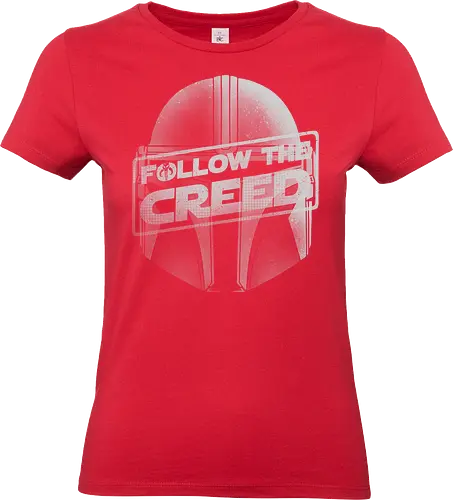 Follow The Creed  - Space Opera, Bounty Hunter, this is the way - Standard T-Shirt (Women)