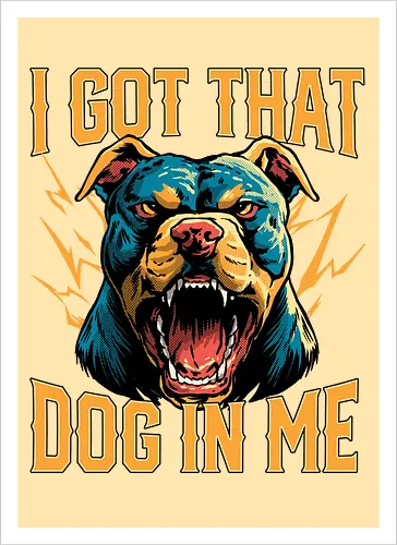 I Got That Dog In Me