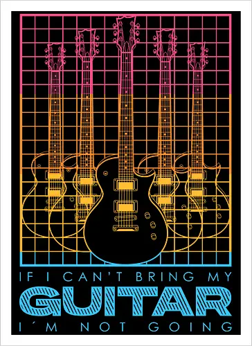 If I Can't Bring my Guitar I'm Not Going