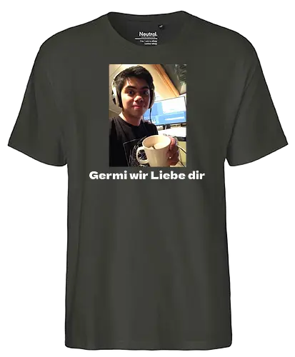 GermiBoi - Meme Germi wir Liebe dir Dunkel - Fairtrade T-Shirt
