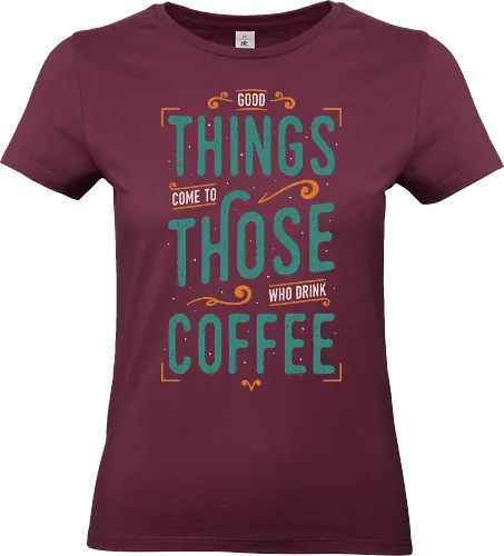 Coffee Theory - coffee, caffeine, funny, quotes, funny sayings, typography, drinks, food, humor, lettering, coffee, caffeine, funny, quotes, funny sayings, typography, drinks, food, humor, lettering - Standard T-Shirt (Women)