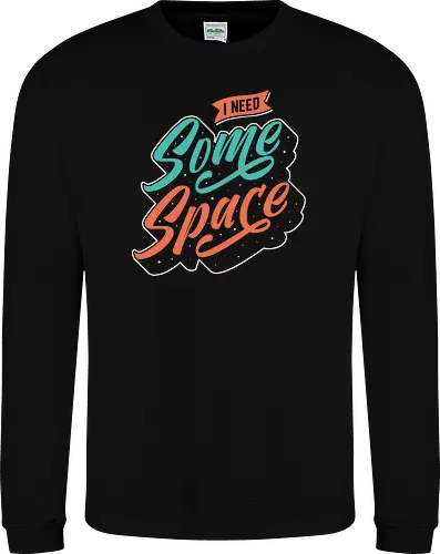 I Need Some Space