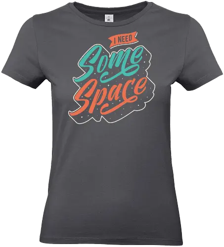 I Need Some Space - pun, funny sayings, typography, space, introvert, stars, humor - Standard T-Shirt (Women)