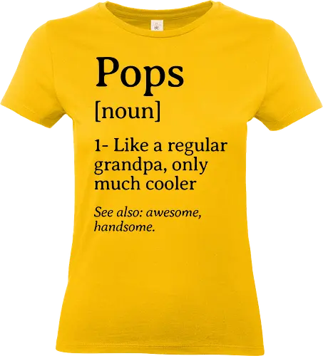 Pops Definition - grandpa, old-school, vintage humor, definition tee, funny quote, dad humor, classic style - Standard T-Shirt (Women)