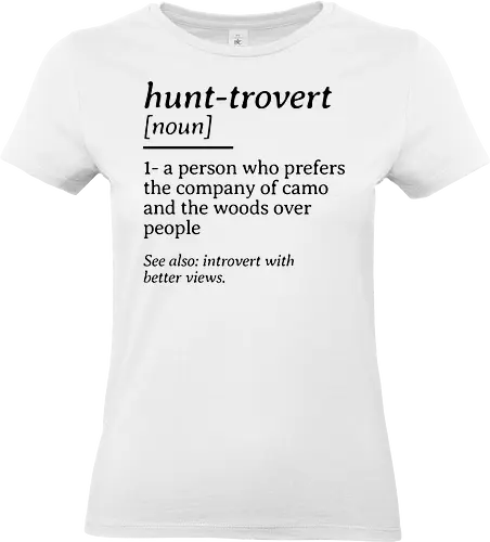 Hunt-trovert Definition - hunting humor, introvert, outdoorsman, camouflage lifestyle, funny definition, hunter gift, wilderness lover - Standard T-Shirt (Women)
