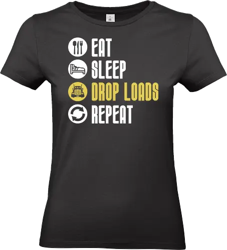 Eat Sleep Drop Loads Repeat - Standard T-Shirt (Women)