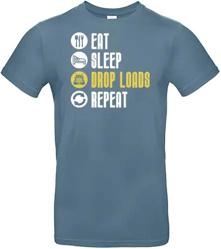 Eat Sleep Drop Loads Repeat - Standard T-Shirt