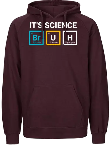 It’s Science - science humor, chemistry joke, nerd shirt, STEM, periodic table, geek style, smart humor - Fairtrade Hoodie