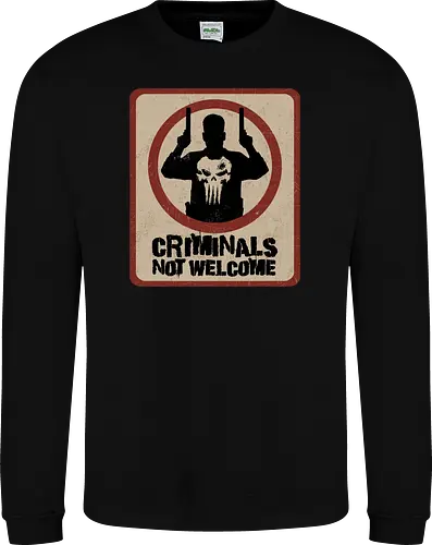 criminals not welcome