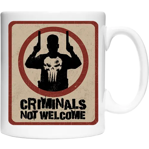 criminals not welcome