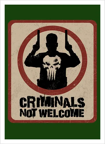 criminals not welcome