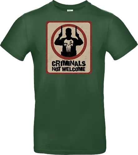 criminals not welcome