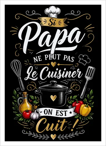 Humor If Dad can't cook it, we're done for.