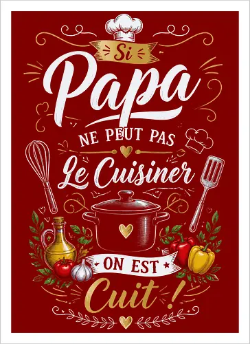 Humor If Dad can't cook it, we're done for.