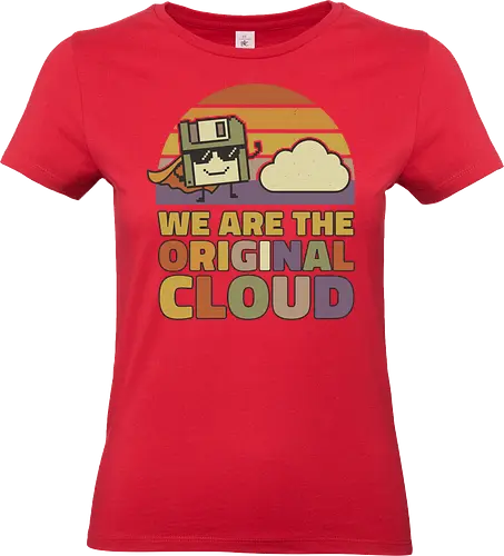 Wir sind die Original Cloud Lustiges Tech Design - cloud, technologie, humor, retro design, nerd witz, internet cloud, digital lifestyle, geek design, lustig tech, vintage style, it humor, minimal design, cartoon art, startup vibe - Standard T-Shirt (Women)