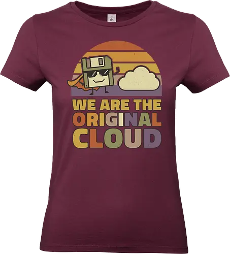 Wir sind die Original Cloud Lustiges Tech Design - cloud, technologie, humor, retro design, nerd witz, internet cloud, digital lifestyle, geek design, lustig tech, vintage style, it humor, minimal design, cartoon art, startup vibe - Standard T-Shirt (Women)