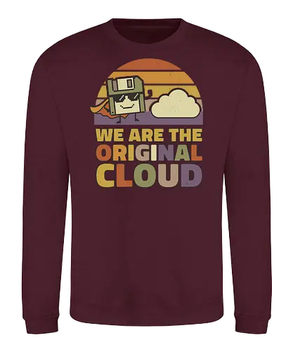 Wir sind die Original Cloud Lustiges Tech Design - cloud, technologie, humor, retro design, nerd witz, internet cloud, digital lifestyle, geek design, lustig tech, vintage style, it humor, minimal design, cartoon art, startup vibe - Sweatshirt