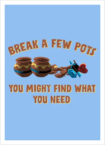 Break A Few Pots
