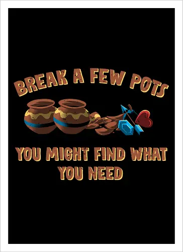Break A Few Pots