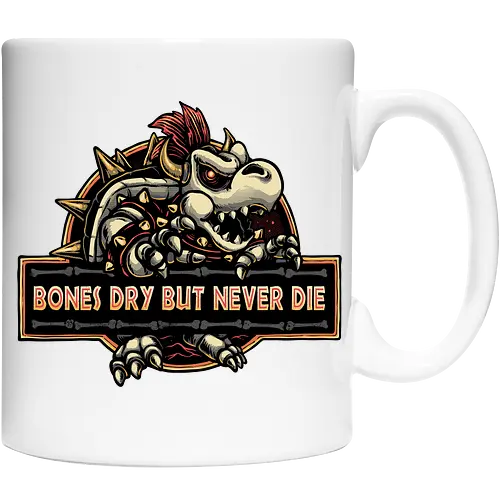 Bones Dry But Never Die 