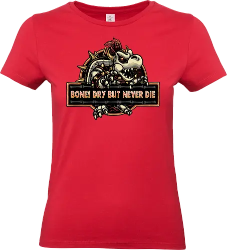 Bones Dry But Never Die  - Gaming, gamer, video game, retro gamer, movie, adventure, animation, animated - Standard T-Shirt (Women)