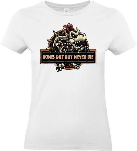 Bones Dry But Never Die  - Gaming, gamer, video game, retro gamer, movie, adventure, animation, animated - Standard T-Shirt (Women)