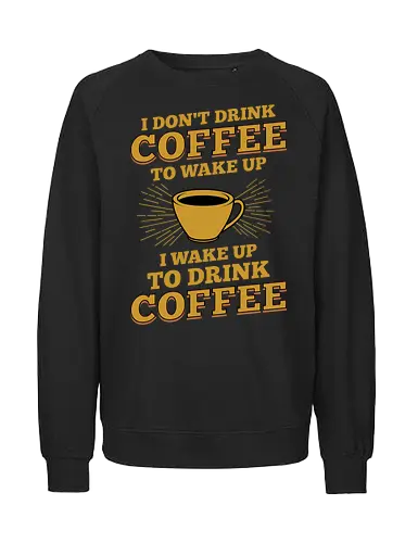 Lustiges Kaffee Liebhaber Design - kaffee liebhaber, lustiger kaffee spruch, retro kaffee design, koffein süchtig, kaffeeliebe, kaffeespruch, vintage kaffee, kaffeetypografie, espresso liebhaber, barista geschenk, morgenkaffee, kaffeefan, lustiges design, kaffeekultur, retro typografie, kaffeegrafik, kaffeetasse, koffein liebe, lustige zitate, kaffee lifestyle, kaffee kunst, trendiges design, kaffeegenuss, kaffee motiv, humor design, kaffee vibes, geschenk für kaffeeliebhaber, typografie design, kaffee illustration, retro stil - Fairtrade Sweatshirt