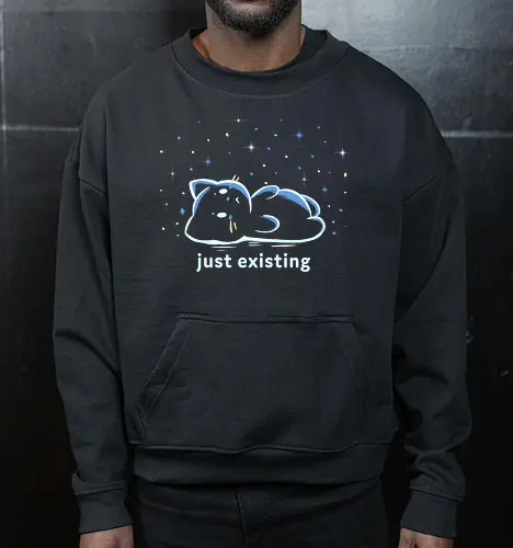 Just Existing