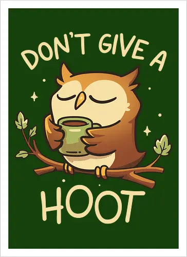 Dont Give A Hoot - Cute Coffee Owl