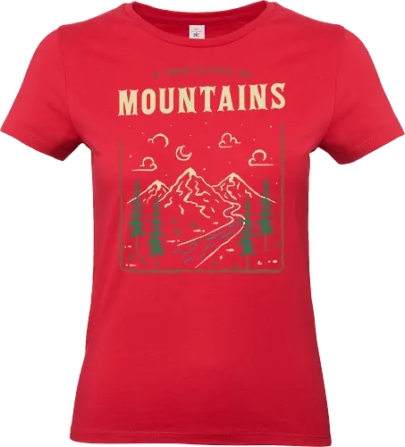 A Love Letter To The Mountains - nature, hiking, camp, pun, optimistic, camping, hike, adventure, mountains, landscape - Standard T-Shirt (Women)