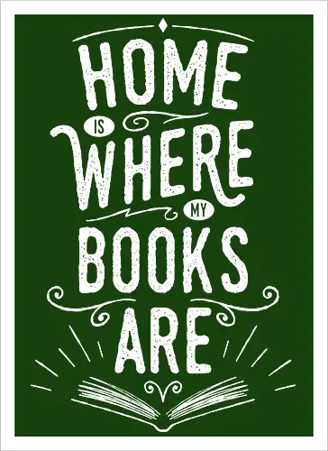 Home Is Where My Books Are