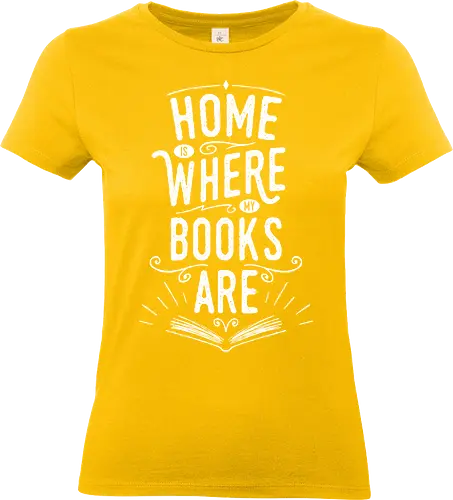 Home Is Where My Books Are - reading, read, books, literature, library, knowledge, typography, text, lettering, book, bookworm - Standard T-Shirt (Women)
