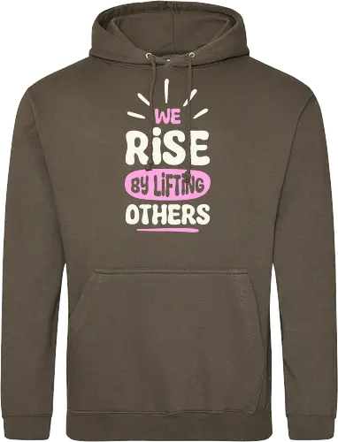 We Rise By Lifting Others