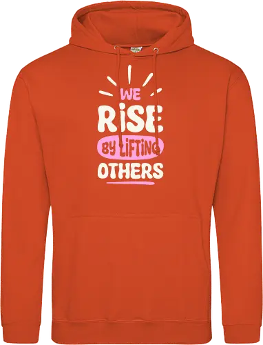 We Rise By Lifting Others