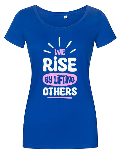 We Rise By Lifting Others