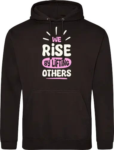 We Rise By Lifting Others