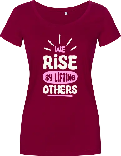 We Rise By Lifting Others