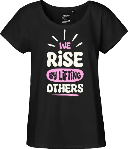 We Rise By Lifting Others