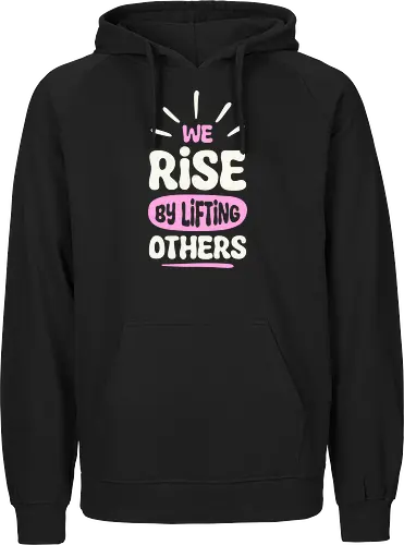 We Rise By Lifting Others
