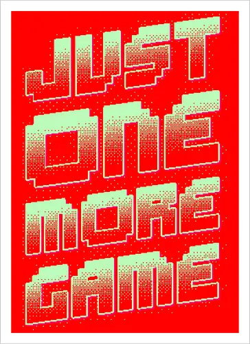 Just One More Game