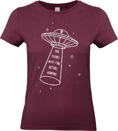 This Planet Was Fine - ufo, alien, aliens, spaceship, space, planet, earts, funny, sarcasm, scifi, humans, fun - Standard T-Shirt (Women)