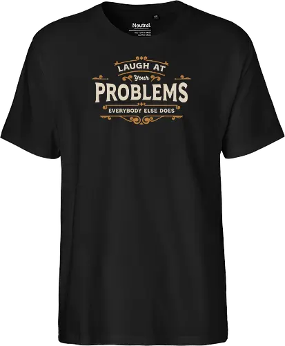 Laugh At Your Problems