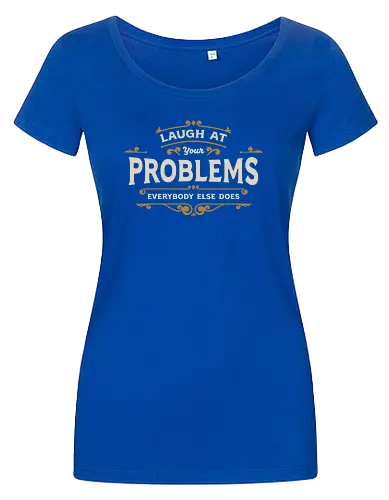 Laugh At Your Problems