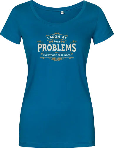 Laugh At Your Problems