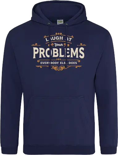 Laugh At Your Problems