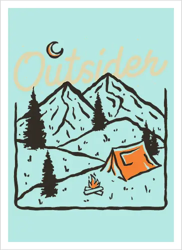 Outsider - nature, hiking, camp, pun, optimistic, camping, hike, adventure, mountains, landscape, outside, outsider - Artprint